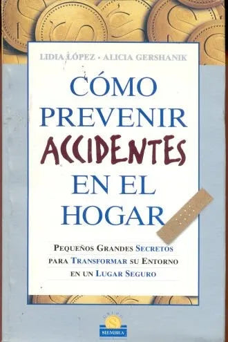 Libro usado en venta: Como prevenir accidentes en el hogar de Lidia Lopez - Alicia Gershanik; editorial Planeta impreso en 1996 envios a todo el mundo.1