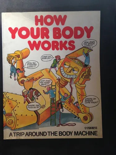 Libro usado en venta: How your body works de Judy Hindley - C. Rawson; editorial Usborne impreso en 1975 realizamos envios a todo el mundo.1