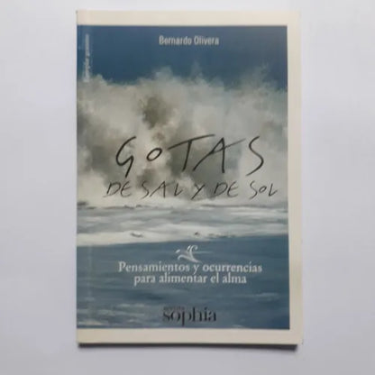 Libro usado en venta: Gotas de sal y de sol de Bernardo Olivera; editorial Asociacion Amigos de Soledad Mariana realizamos envios a todo el mundo.1