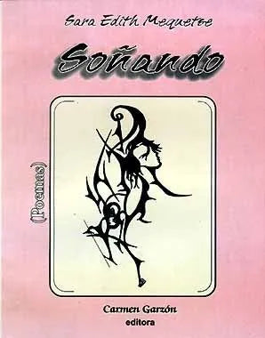 Libro usado en venta: So?ando de Sara Edith Mequetse; editorial Carmen Garzon impreso en 2000 realizamos envios a todo el mundo.1