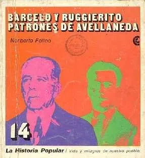 Libro usado en venta: Barcelo y Ruggierito, patrones de Avellaneda de Norberto Folino; editorial Centro Editor de America Latina impreso en 1971.1