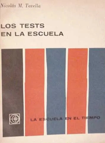 Libro usado en venta: Los test en la escuela de Nicolas M. Tavella; editorial Eudeba impreso en 1967 realizamos envios a todo el mundo.1
