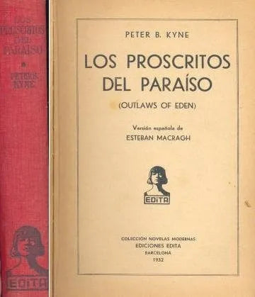 Libro usado en venta: Los proscritos del paraiso de Peter B. Kyne; editorial Edita impreso en 1932 realizamos envios a todo el mundo.1