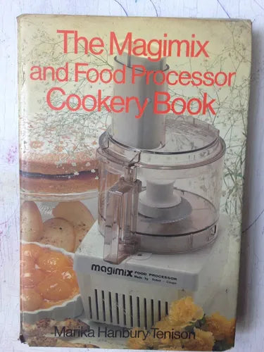 Libro usado en venta: The Magimix and food processor cookery book de Marika Hanbury Tenison; editorial Wellglen Poperties impreso en 1981.1