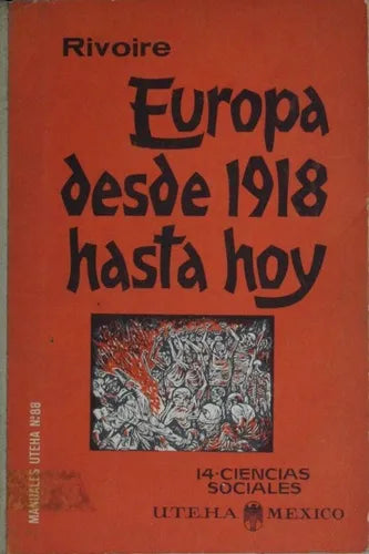 Libro usado en venta: Europa desde 1918 hasta hoy de Mario Rivoire; editorial Uteha impreso en 1961 realizamos envios a todo el mundo.1
