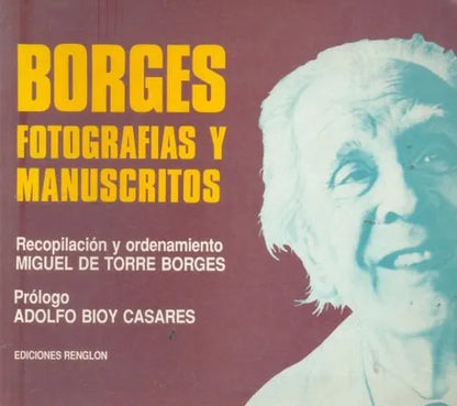 Libro usado en venta: Borges: Fotografias y manuscritos de Miguel de Torre Borges; editorial Renglon impreso en 1987 realizamos envios a todo el mundo.1