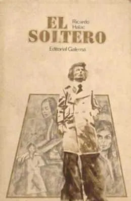 Libro usado en venta: El soltero de Ricardo Halac; editorial Galerna impreso en 1977 realizamos envios a todo el mundo.1
