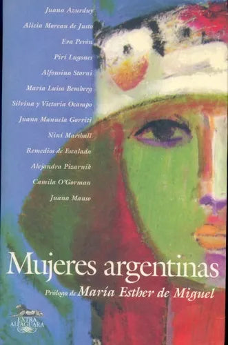 Libro usado en venta: Mujeres Argentinas - El lado femenino de nuestra historia; editorial Alfaguara impreso en 1998 realizamos envios a todo el mundo.1