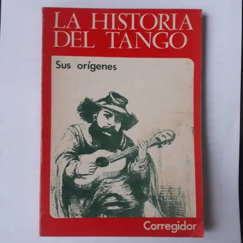 Libro usado en venta: La historia del tango - Sus origenes - Tomo 1; editorial Corregidor impreso en 1976 realizamos envios a todo el mundo.1