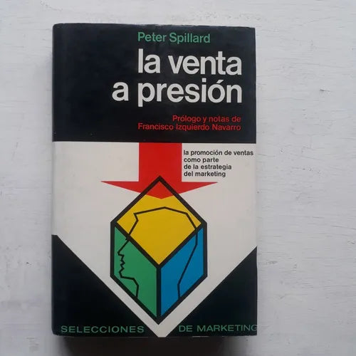 Libro usado en venta: La venta a presion de Peter Spillard; editorial Oikos-Tau impreso en 1969 realizamos envios a todo el mundo.1