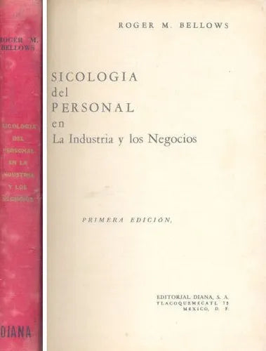 Libro usado en venta: Sicologia del personal en la industria y los negocios de Roger M. Bellows; editorial Diana impreso en 1960.1