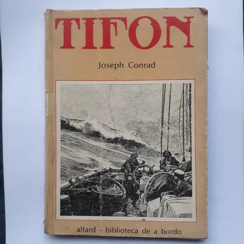 Libro usado en venta: Tifon de Joseph Conrad; editorial Alfard - Biblioteca de a bordo impreso en 1984 realizamos envios a todo el mundo.1