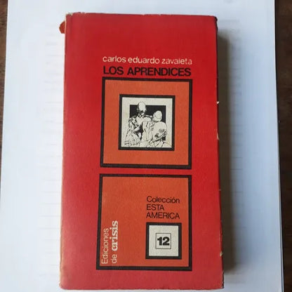 Libro usado en venta: Los aprendices - Vol2 de Carlos Eduardo Zavaleta; editorial Crisis impreso en 1974 realizamos envios a todo el mundo.1