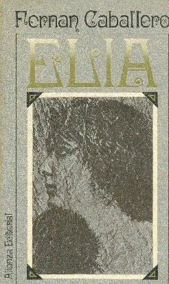 Libro usado en venta: Elia de Fernan Caballero; editorial Alianza impreso en 1968 realizamos envios a todo el mundo.1