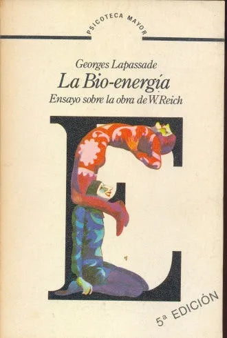 Libro usado en venta: La Bio-energia de Georges Lapassade; editorial Gedisa impreso en 1983 realizamos envios a todo el mundo.1