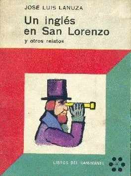 Libro usado en venta: Un ingles en San Lorenzo y otros relatos de Jose Luis Lanuza; editorial Eudeba impreso en 1964 realizamos envios a todo el mundo.1