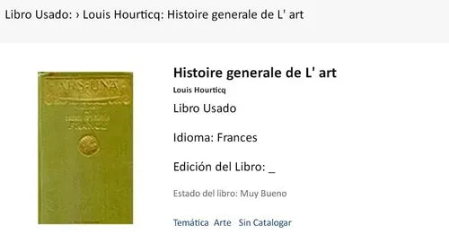 Libro usado en venta: Histoire generale de L' art de Louis Hourticq; editorial Hachette realizamos envios a todo el mundo.1