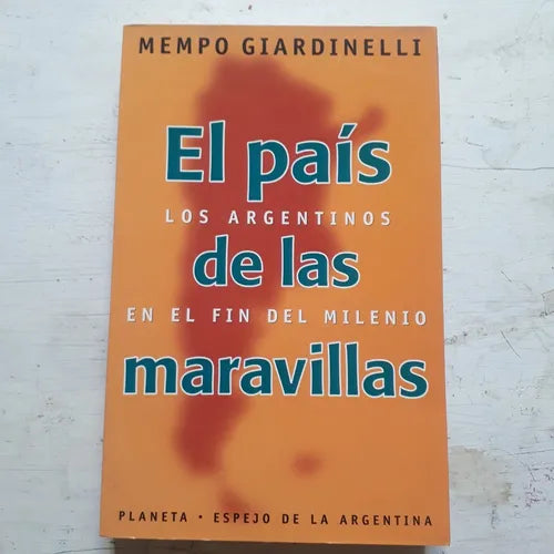 Libro usado en venta: El pais de las maravillas de Mempo Giardinelli; editorial Planeta impreso en 1998 realizamos envios a todo el mundo.1