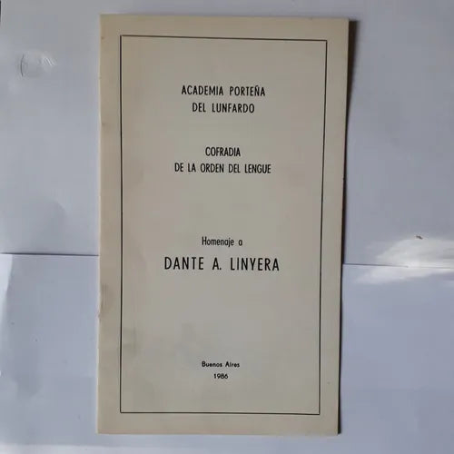 Libro usado en venta: Homenaje a Dante A. Linyera de Cofradia de la orden del lengue; editorial Academia Porteña del Lunfardo impreso en 1986.1