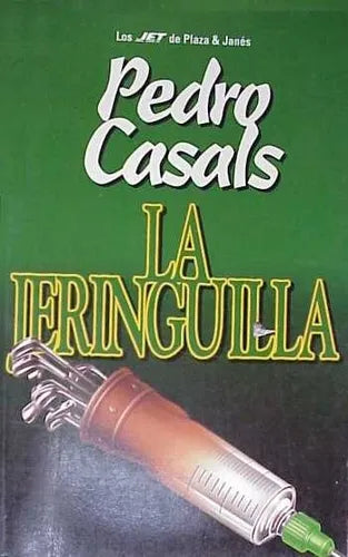 Libro usado en venta: La jeringuilla de Pedro Casals; editorial Plaza & Janes impreso en 1995 realizamos envios a todo el mundo.1