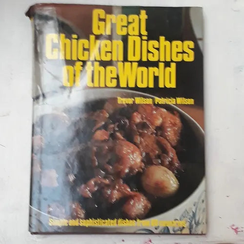 Libro usado en venta: Great Chicken Dishes of the world de Trevor Wilson - Patricia Wilson; editorial T. Wilson Publishing impreso en 1978.1