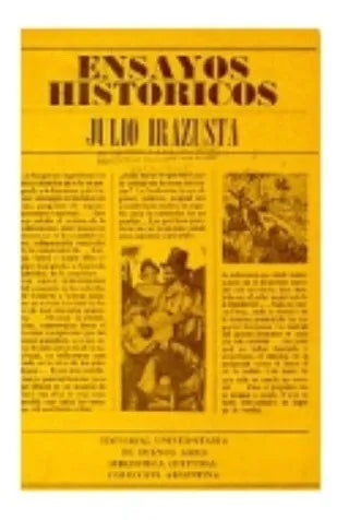 Libro usado en venta: Ensayos historicos de Julio Irazusta; editorial Eudeba impreso en 1973 realizamos envios a todo el mundo.1