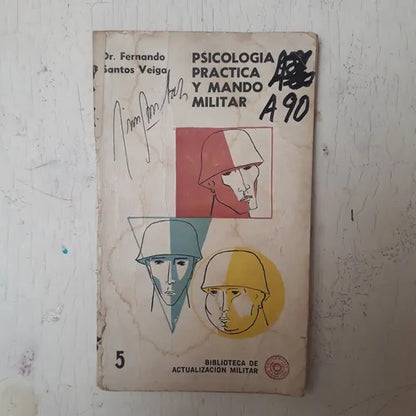 Libro usado en venta: Psicologia practica y mando militar de Fernando Santos Veiga; editorial Circulo Militar impreso en 1968 envios a todo el mundo.1