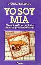 Libro usado en venta: Yo soy mia de Nora Femenia; editorial Planeta impreso en 1989 realizamos envios a todo el mundo.1
