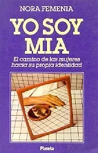 Libro usado en venta: Yo soy mia de Nora Femenia; editorial Planeta impreso en 1989 realizamos envios a todo el mundo.1