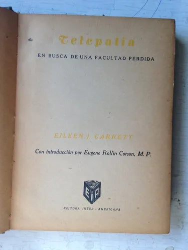 Libro usado en venta: Telepatia en busca de una facultad perdida de Eileen J. Garrett; editorial Inter-Americana impreso en 1943.1