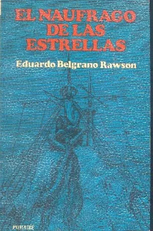 Libro usado en venta: El naufrago de las estrellas de Eduardo Belgrano Rawson; editorial Pomaire impreso en 1979 realizamos envios a todo el mundo.1