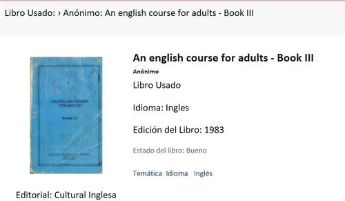 Libro usado en venta: An english course for adults - Book III; editorial Asociacion Argentina de Cultura Inglesa impreso en 1983.1