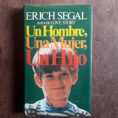Libro usado en venta: Un hombre, una mujer, un hijo de Erich Segal; editorial Circulo de Lectores impreso en 1981 realizamos envios a todo el mundo.1