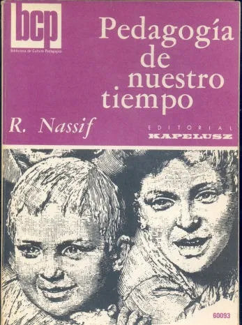 Libro usado en venta: Pedagogia de nuestro tiempo de Ricardo Nassif; editorial Kapelusz impreso en 1981 realizamos envios a todo el mundo.1