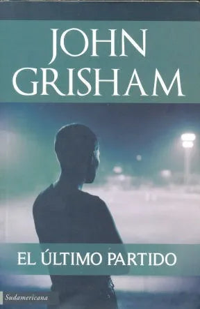 Libro usado en venta: El ultimo partido de John Grisham; editorial Sudamericana impreso en 2011 realizamos envios a todo el mundo.1