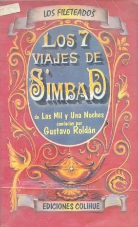 Libro usado en venta: Los 7 viajes de Simbad de las Mil y Una noches de Gustavo Roldan; editorial Colihue impreso en 1994 envios a todo el mundo.1
