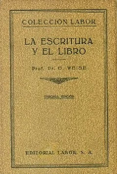 Libro usado en venta: La escritura y el libro de Oscar Weise; editorial Labor impreso en 1935 realizamos envios a todo el mundo.1