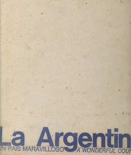 Libro usado en venta: La Argentina un pais maravilloso de Noberto Firpo; editorial Manrique Zago impreso en 1979 realizamos envios a todo el mundo.1