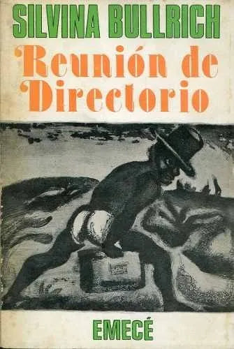Libro usado en venta: Reunion de directorio de Silvina Bullrich; editorial Emece impreso en 1977 realizamos envios a todo el mundo.1