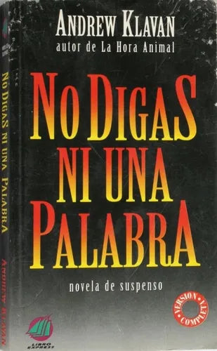 Libro usado en venta: No digas ni una palabra de Andrew Klavan; editorial Atlántida impreso en 1994 realizamos envios a todo el mundo.1
