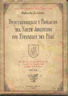 Libro usado en venta: Descubrimiento y poblacion del norte argentino por espa?oles del Peru de Roberto Levillier; Espasa - Calpe impreso en 1943.1