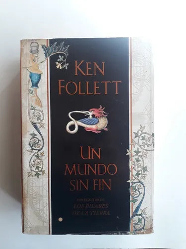 Libro usado en venta: Un mundo sin fin de Ken Follett; editorial Plaza & Janes impreso en 2008 realizamos envios a todo el mundo.1