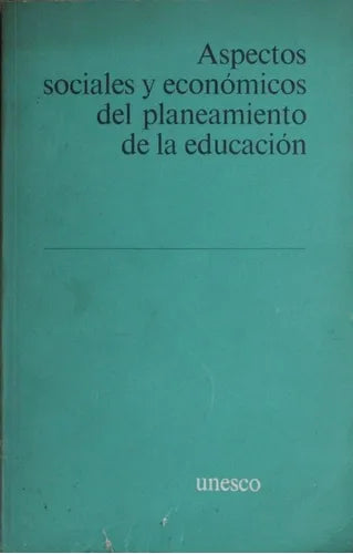 Libro usado en venta: Aspectos sociales y economicos del planeamiento de la educacion de Varios; editorial UNESCO impreso en 1965.1
