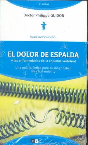 Libro usado en venta: El dolor de espalda de Philippe Guidon; editorial Ci Capital Intelectual impreso en 2009 realizamos envios a todo el mundo.1