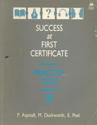 Libro usado en venta: Success at first certificate - Practice tests 2 de P. Aspinal - M. Duckworth - E. Peel; Oxford University Press impreso en 19931.1