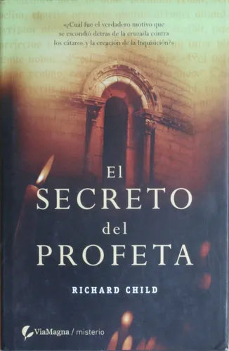 Libro usado en venta: El secreto del profeta de Richard Child; editorial Via Magna impreso en 2006 realizamos envios a todo el mundo.1