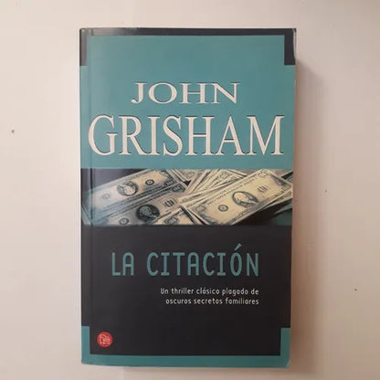 Libro usado en venta: La citacion de John Grisham; editorial Punto de Lectura impreso en 2003 realizamos envios a todo el mundo.1