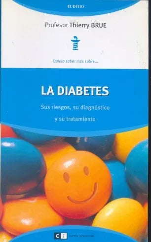 Libro usado en venta: La diabetes de Thierry Brue; editorial Ci Capital Intelectual impreso en 2007 realizamos envios a todo el mundo.1
