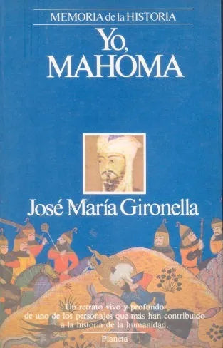 Libro usado en venta: Yo, Mahoma de Jose Maria Gironella; editorial Planeta impreso en 1989 realizamos envios a todo el mundo.1