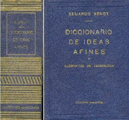Libro usado en venta: Diccionario de ideas afines y elementos de tecnologia de Eduardo Benot; editorial Anaconda impreso en 1942.1